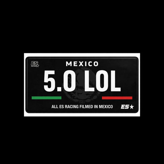 ES MEXICO PLATE “5.0 LOL ”